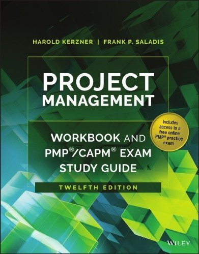 Project Management Workbook and PMP/CAPM Exam Study Guide 12th Edition, ISBN-13:9781119169109