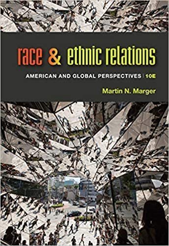 Race and Ethnic Relations: American and Global Perspectives 10th Edition, ISBN-13: 978-1285749693