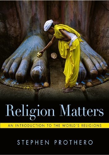 Religion Matters 1st Edition by Stephen Prothero, ISBN-13: 978-0393422047