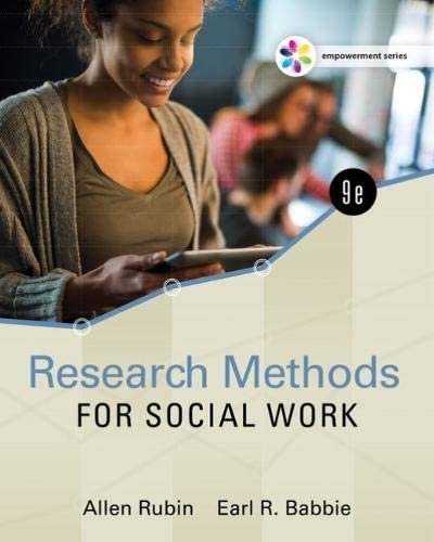 Research Methods for Social Work 9th Edition by Allen Rubin, ISBN-13: 978-0357670972