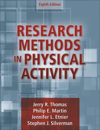 Research Methods in Physical Activity 8th Edition by Jerry R. Thomas, ISBN-13: 978-1718201026