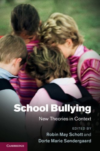 School Bullying: New Theories in Context by Robin May Schott, ISBN-13: 978-1107027763