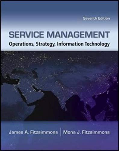 Service Management: Operations, Strategy, Information Technology 7th Edition, ISBN-13: 978-0073403359