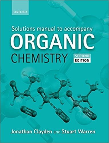 Solutions Manual to Accompany Organic Chemistry 2nd Edition, ISBN-13: 978-0199663347