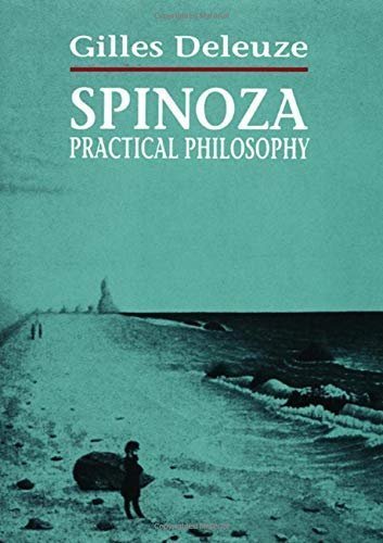 Spinoza: Practical Philosophy by Gilles Deleuze, ISBN-13: 978-0872862180