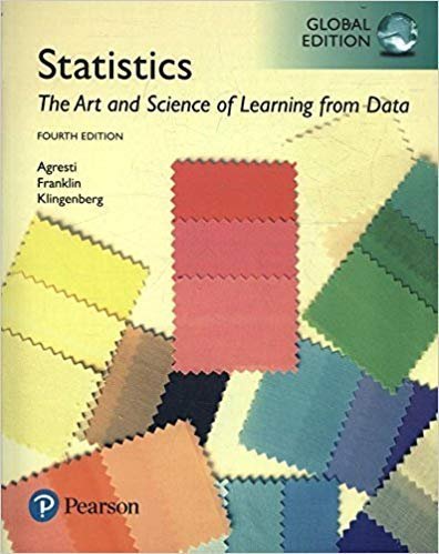 Statistics: The Art and Science of Learning from Data 4th GLOBAL Edition, ISBN-13: 978-1292164779