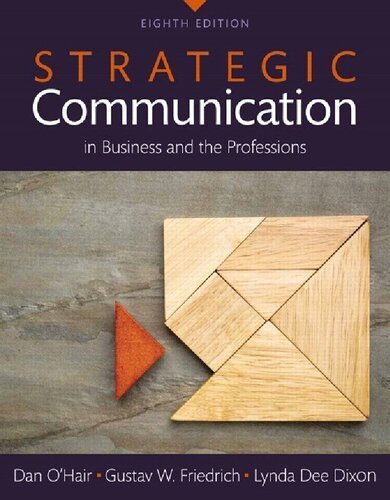 Strategic Communication in Business and the Professions 8th Edition by Dan O'Hair, ISBN-13: 978-0134011684