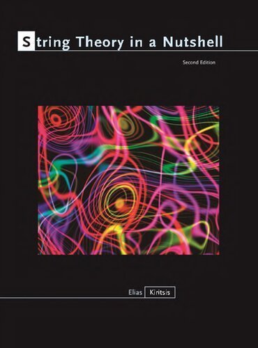 String Theory in a Nutshell 2nd Edition by Elias Kiritsis, ISBN-13: 978-0691155791