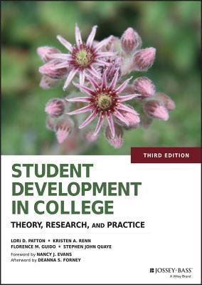 Student Development in College: Theory, Research, and Practice 3rd Edition by Lori D. Patton, ISBN-13: 978-1118821817