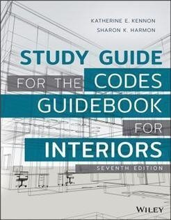 Study Guide for The Codes Guidebook for Interiors 7th Edition, ISBN-13: 978-1119343172
