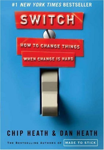 Switch: How to Change Things When Change Is Hard by Chip Heath, ISBN-13: 978-0385528757