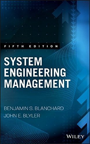 System Engineering Management 5th Edition by Benjamin S. Blanchard, ISBN-13: 978-1119047827