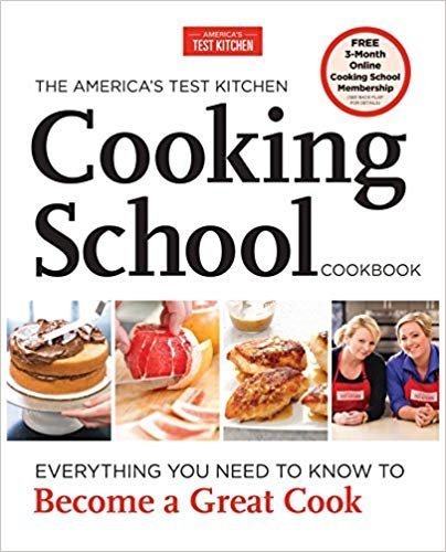 The America's Test Kitchen Cooking School Cookbook, ISBN-13: 978-1936493524
