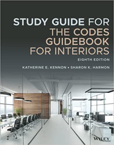 The Codes Guidebook for Interiors 8th Edition by Katherine E. Kennon, ISBN-13: 978-1119720959