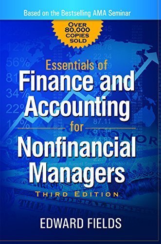 The Essentials of Finance and Accounting for Nonfinancial Managers 3rd Edition, ISBN-13: 978-0814436943