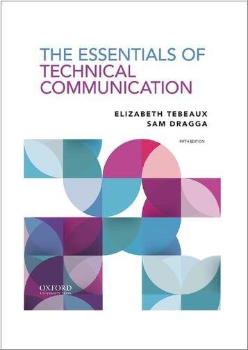 The Essentials of Technical Communication 5th Edition by Elizabeth Tebeaux, ISBN-13: 978-0197539200