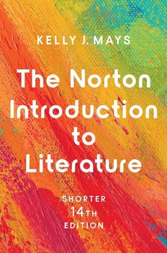 The Norton Introduction to Literature Shorter 14th Edition by Kelly J. Mays, ISBN-13: 978-0393886306