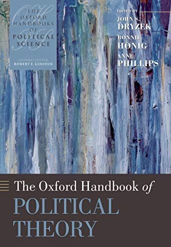 The Oxford Handbook of Political Theory 1st Edition by John S. Dryzek, ISBN-13: 978-0199548439