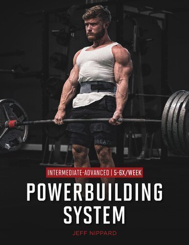 The Powerbuilding System 5-6x Per Week by Jeff Nippard, ISBN-13: 979-8496148399