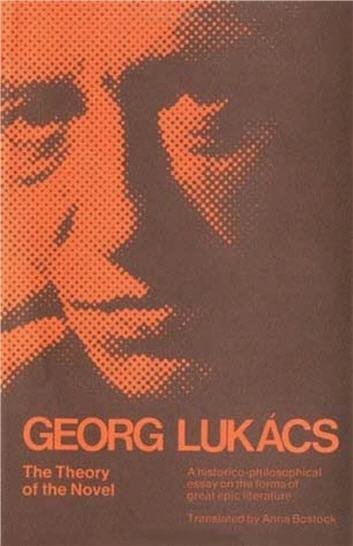 The Theory of the Novel by Georg Lukacs, ISBN-13: 978-0262620277