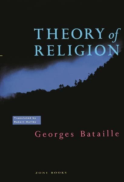 Theory of Religion by Georges Bataille, ISBN-13: 978-0942299090