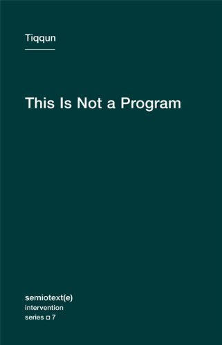 This Is Not a Program by Tiqqun, ISBN-13: 978-1584350972