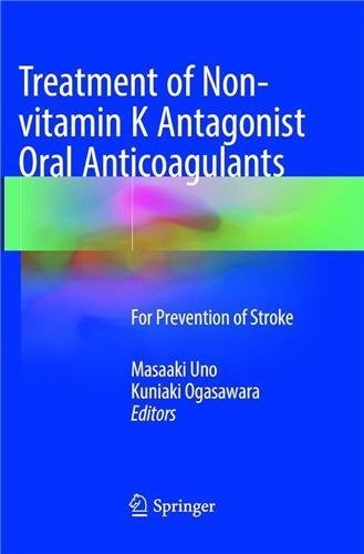 Treatment of Non-vitamin K Antagonist Oral Anticoagulants: For Prevention of Stroke, ISBN-13: 978-9811018770