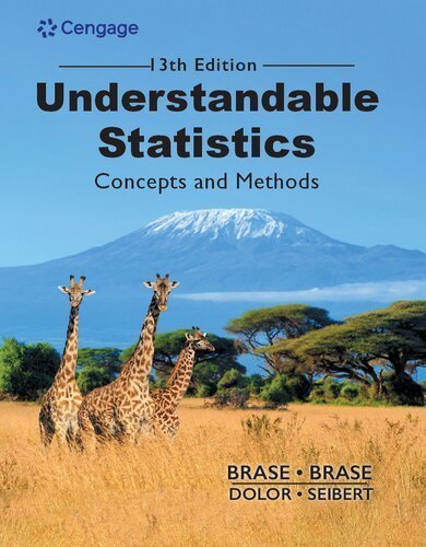 Understandable Statistics 13th Edition by Charles Henry Brase, ISBN-13: 978-0357719176