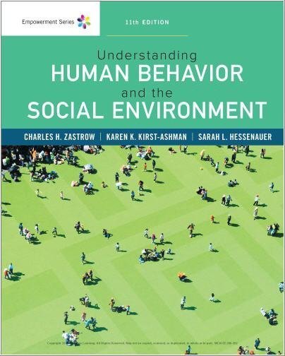 Understanding Human Behavior and the Social Environment 11th Edition by Charles Zastrow, ISBN-13: 978-1337556477