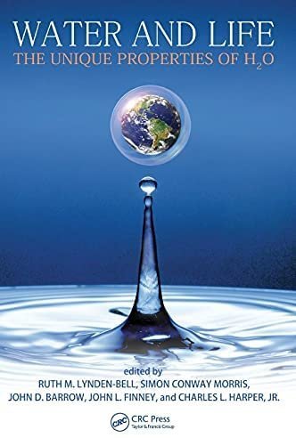 Water and Life: The Unique Properties of H2O, ISBN-13: 978-1439803561
